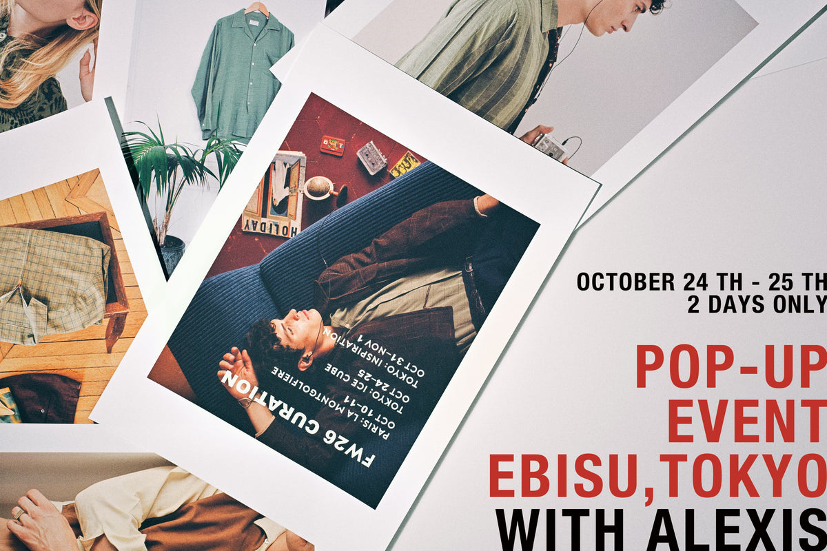 Welcome Back - POP-UP EVENT in TOKYO with Alexis